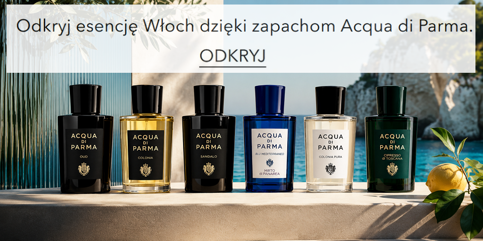 Acqua Di Parma - Włoska elegancja.